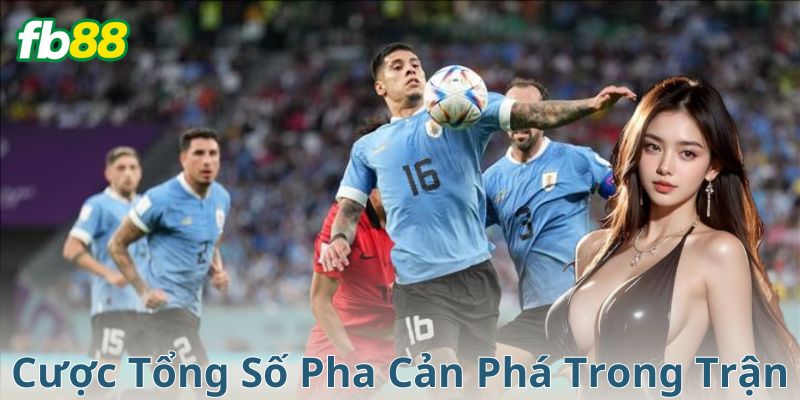 Cược tổng số pha cản phá trong trận là gì?